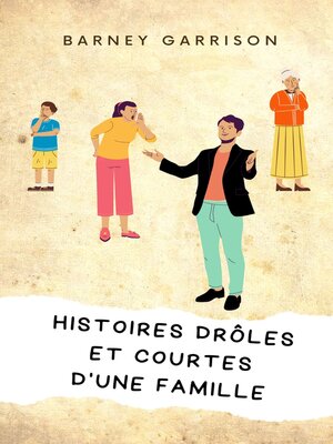 cover image of Histoires Drôles Et Courtes D'une Famille